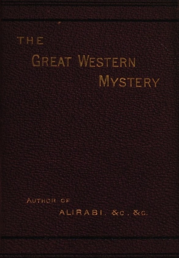 Book Cover of THE GREAT WESTERN MYSTERY; OR, FROM THE CAUCASUS TO THE “CAUCUS” VOL I-II-III