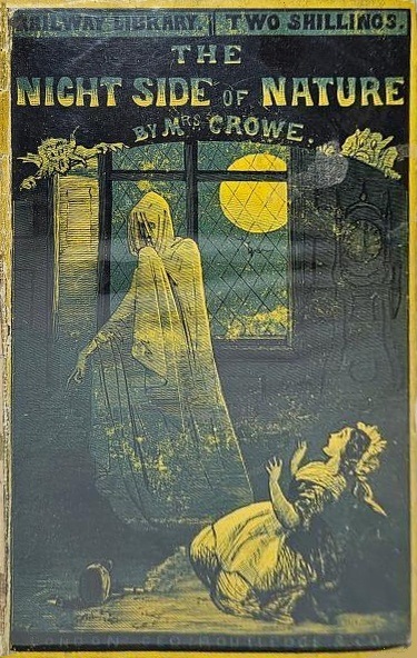 Book Cover of THE NIGHT-SIDE OF NATURE; OR, GHOSTS AND GHOST-SEERS