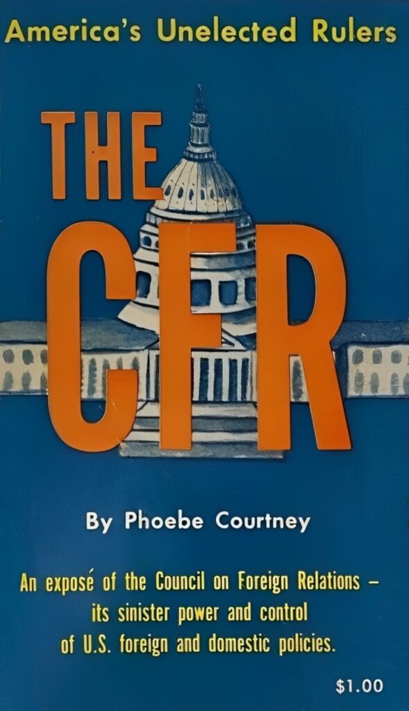 Book Cover of THE CFR: AN EXPOSÉ OF THE COUNCIL ON FOREIGN RELATIONS; ITS SINISTER POWER AND CONTROL OF U.S. FOREIGN AND DOMESTIC POLICIES