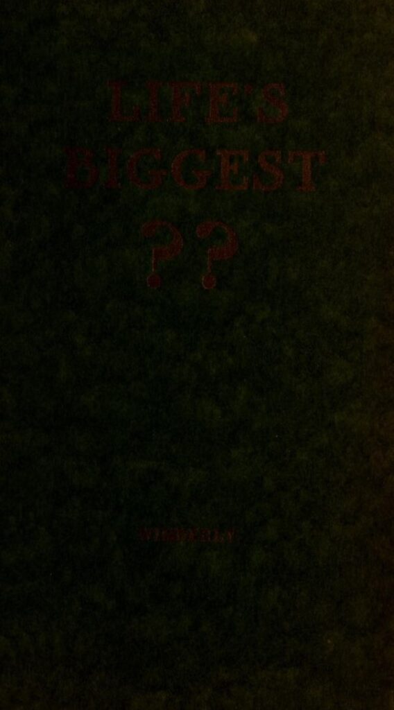 Book Cover of LIFE’S BIGGEST ? ? ?: TEN HUMAN MYSTERIES