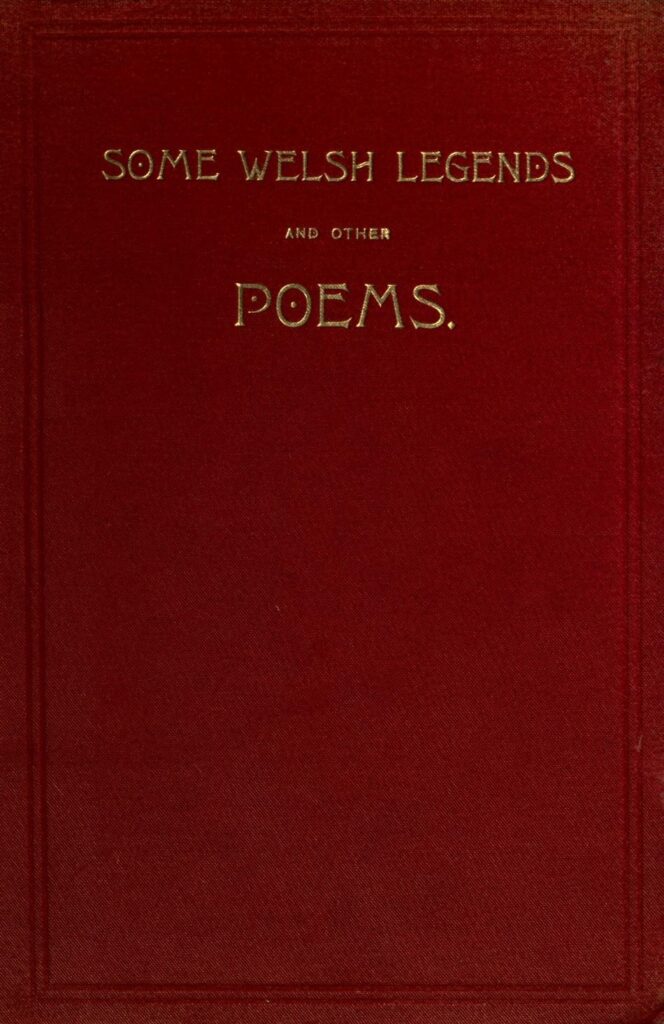 Book Cover of SOME WELSH LEGENDS AND POEMS