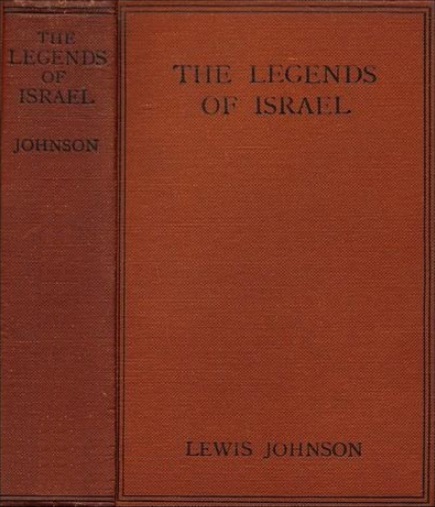 Book Cover of THE LEGENDS OF ISRAEL: ESSAYS IN INTERPRETATION OF SOME FAMOUS STORIES FROM THE OLD TESTAMENT