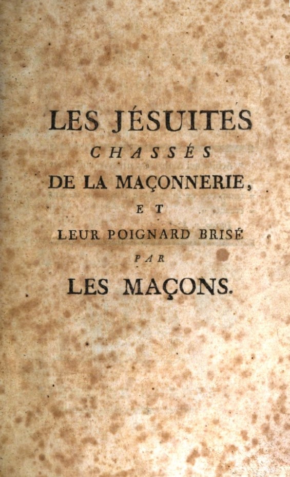 Book Cover of LES JÉSUITES CHASSÉS DE LA MAÇONNERIE ET LEUR POIGNARD BRISÉ PAR LES MAÇONS