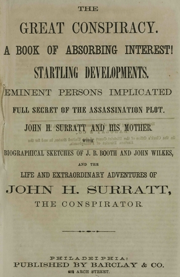 Book Cover of THE GREAT CONSPIRACY: A BOOK OF ABSORBING INTEREST! STARTLING DEVELOPMENTS. EMINENT PERSONS IMPLICATED. FULL SECRET OF THE ASSASSINATION PLOT…