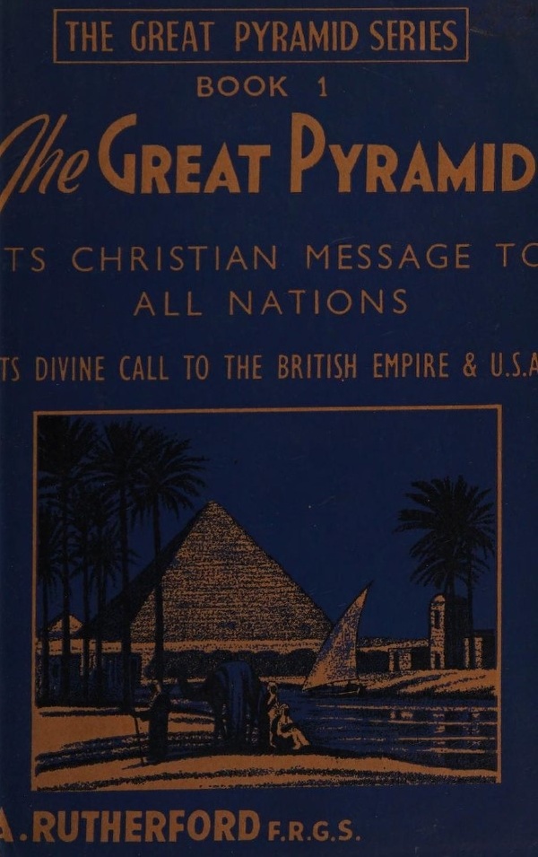 Book Cover of THE GREAT PYRAMID: ITS CHRISTIAN MESSAGE TO ALL NATIONS, AND ITS DIVINE CALL TO THE BRITISH EMPIRE AND U.S.A. WITH ICELAND