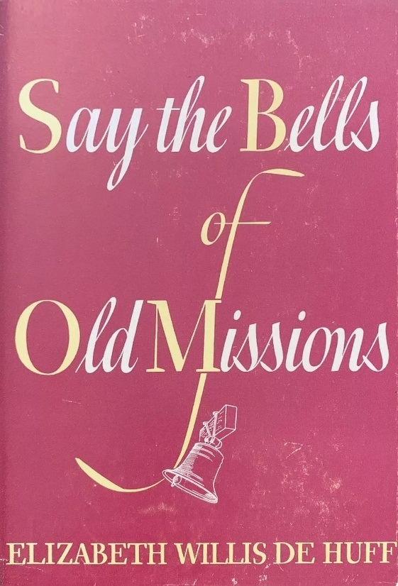 Book Cover of SAY THE BELLS OS OLD MISSIONS: LEGENDS OF OLD NEW MEXICO CHURCHES