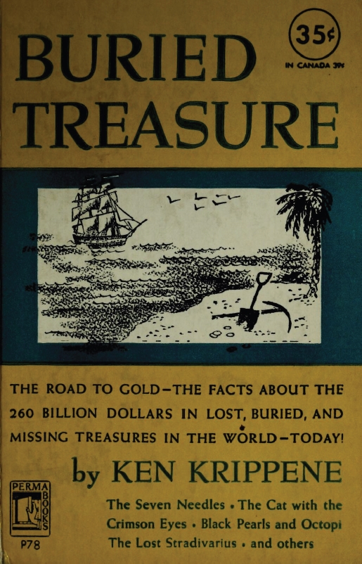 Book Cover of BURIED TREASURE: THE ROAD TO GOLD; THE FACTS ABOUT THE 260 BILLION DOLLARS IN LOST, BURIED, AND MISSING TREASURES IN THE WORLD -TODAY!