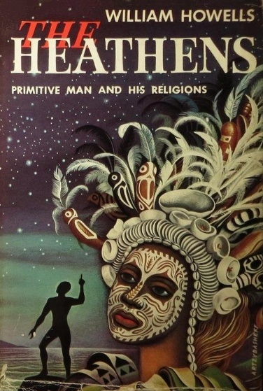 Book Cover of THE HEATHENS: PRIMITIVE MAN AND HIS RELIGIONS