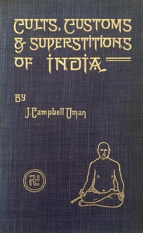 Book Cover of CULTS, CUSTOMS AND SUPERSTITIONS OF INDIA