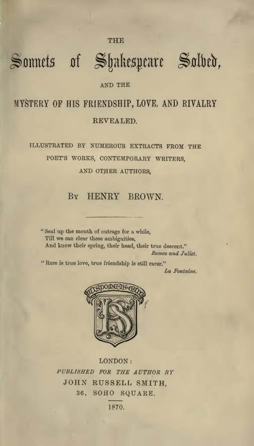 Book Cover of THE SONNETS OF SHAKESPEARE SOLVED, AND THE MYSTERY OF HIS FRIENDSHIP, LOVE, AND RIVALRY REVEALED