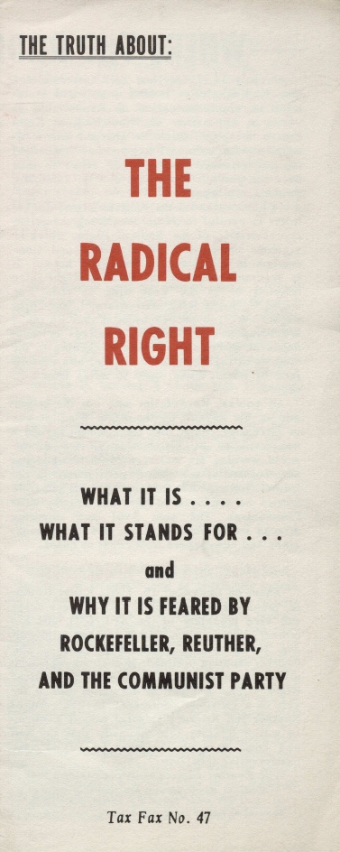 Book Cover of THE RADICAL RIGHT: WHAT IT IS, WHAT IT STANDS FOR AND WHY IT IS FEARED BY ROCKEFELLER, REUTHER, AND THE COMMUNIST PARTY