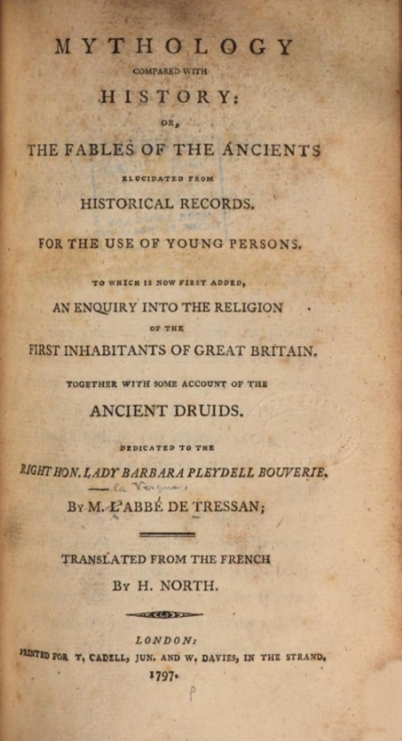 Book Cover of MYTHOLOGY COMPARED WITH HISTORY; OR, THE FABLES OF THE ANCIENTS ELUCIDATED FROM HISTORICAL RECORDS… RELIGION OF THE FIRST INHABITANTS OF GREAT BRITAIN; TOGETHER WITH SOME ACCOUNT OF THE ANCIENT DRUIDS