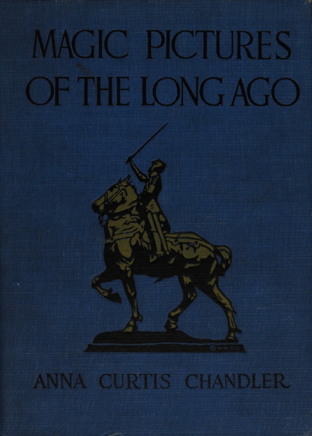 Book Cover of MAGIC PICTURES OF THE LONG AGO: STORIES OF THE PEOPLE OF MANY LANDS