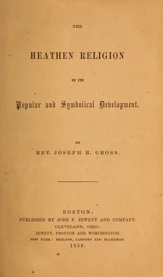 Book Cover of THE HEATHEN RELIGION IN ITS POPULAR AND SYMBOLICAL DEVELOPMENT