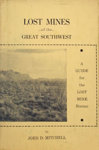 Book Cover of LOST MINES OF THE GREAT SOUTHWEST; INCLUDING STORIES OF HIDDEN TREASURES