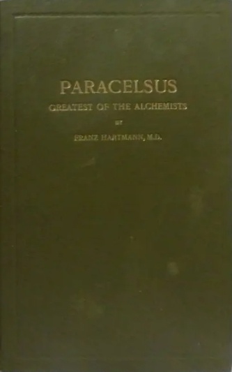 Book Cover of THE LIFE AND THE DOCTRINES OF PHILIPPUS THEOPHASTUS BOMBAST OF HOHENHEIM, KNOWN BY THE NAME OF PARACELSUS. EXTRACTED… FROM SOME UNPUBLISHED MANUSCRIPT