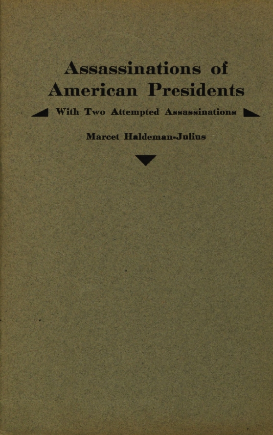 Book Cover of ASSASSINATIONS OF AMERICAN PRESIDENTS; WITH TWO ATTEMPTED ASSASSINATIONS