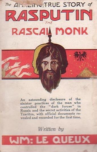 Book Cover of RASPUTIN THE RASCAL MONK: DISCLOSING THE SECRET SCANDAL OF THE BETRAYAL OF RUSSIA BY THE MOCK-MONK GRICHKA AND THE CONSEQUENT RUIN OF THE ROMANOFFS