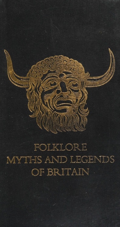 Book Cover of FOLKLORE, MYTHS AND LEGENDS OF BRITAIN