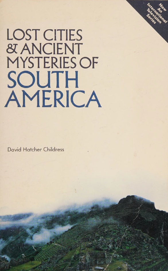 Book Cover of LOST CITIES & ANCIENT MISERIES OF SOUTH AMERICA