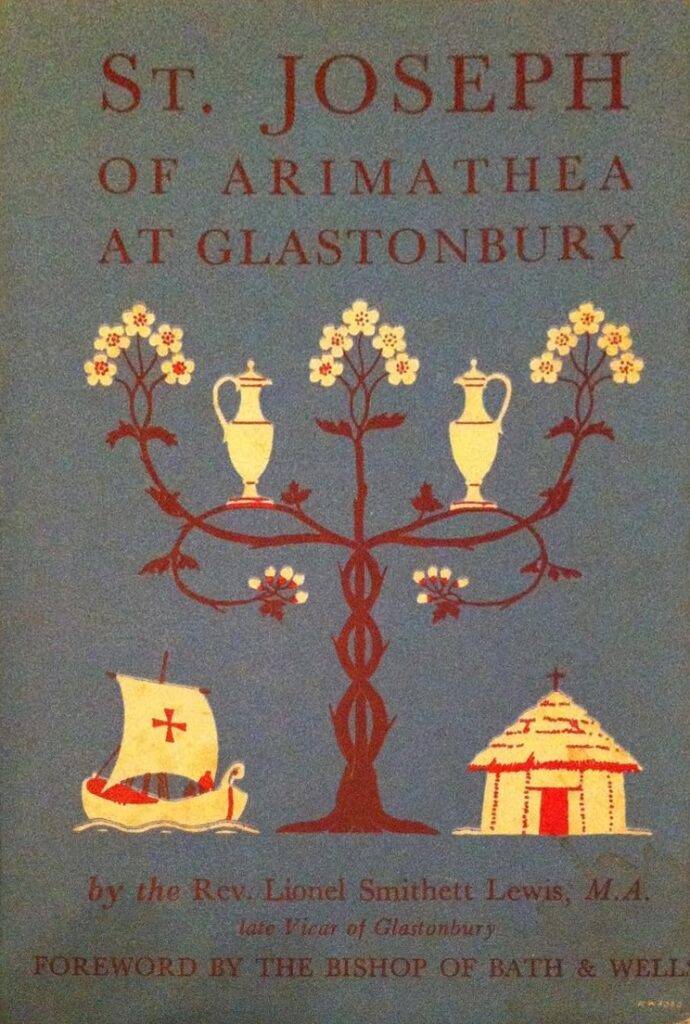 Book Cover of ST. JOSEPH OF ARIMATHEA AT GLASTONBURY; OR, THE APOSTOLIC CHURCH OF BRITAIN