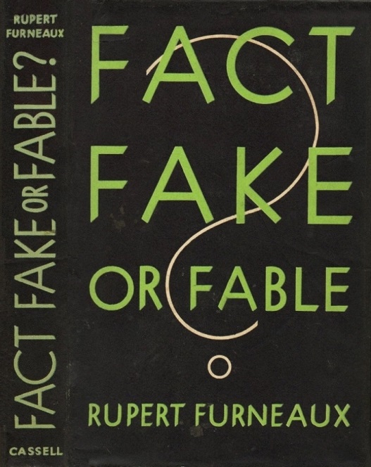 Book Cover of FACT, FAKE OR FABLE? CONTROVERSIES AND ARGUMENTS ABOUT BURIED TREASURE, QUESTIONS OF IDENTITY, FRAUDULENT INSCRIPTIONS, FORGED DOCUMENTS AND STRANGE