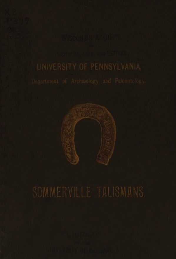 Book Cover of MANUAL DESCRIPTIVE OF A COLLECTION OF TALISMANS ENGRAVED ON STONES AND METALS OF VARIOUS COUNTRIES AND EPOCHS, ILLUSTRATIVE OF WHAT MAN HAS WORN FOR HIS PROTECTION FROM ACCIDENT AND DISEASE; ALSO, ANCIENT GEMS, BABYLONIAN CYLINDERS, PERSIAN SEALS, ETC.