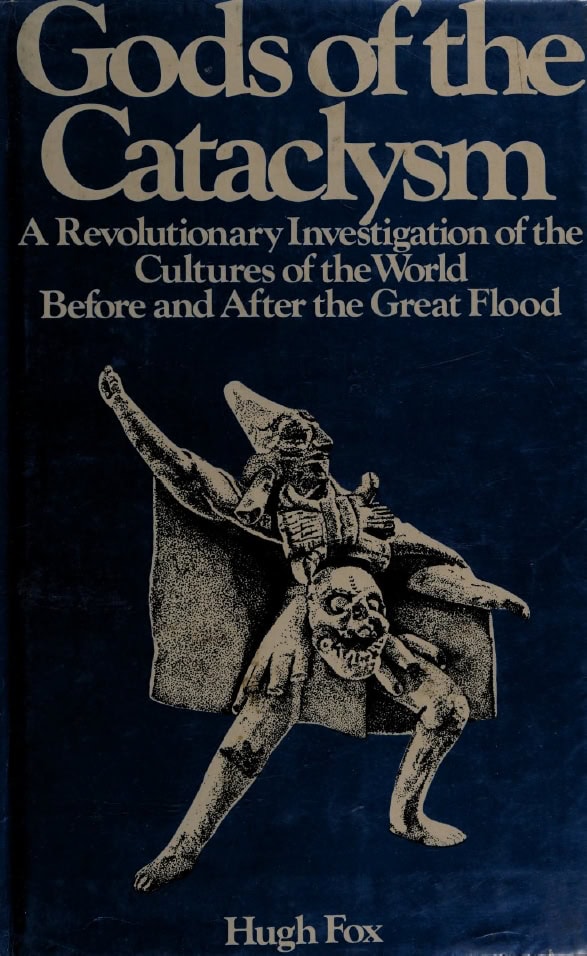 Book Cover of CODS OF THE CATACLYSM: A REVOLUTIONARY INVESTIGATION OF MAN AND HIS GODS BEFORE AND AFTER THE GREAT CATACLYSM