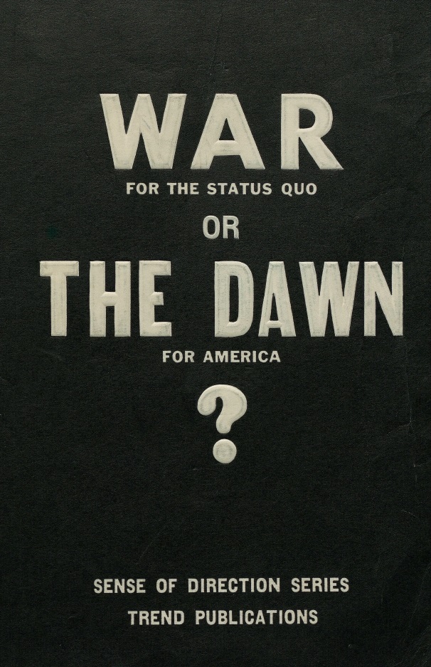 Book Cover of WAR FOR THE STATUS QUO, OR THE DAWN FOR AMERICA?: THE PROBLEMS OF A NATIONALLY PLANNED ECONOMY AND AN INTERNATIONALLY PLANNED WORLD ORDER. WHAT ARE THEY? ARE THEY REALLY PROBLEMS AT ALL EXCEPT IN RELATION TO ALIEN POINTS OF VIEW WHICH HAVE LOST THEIR SENSE OF DIRECTION?