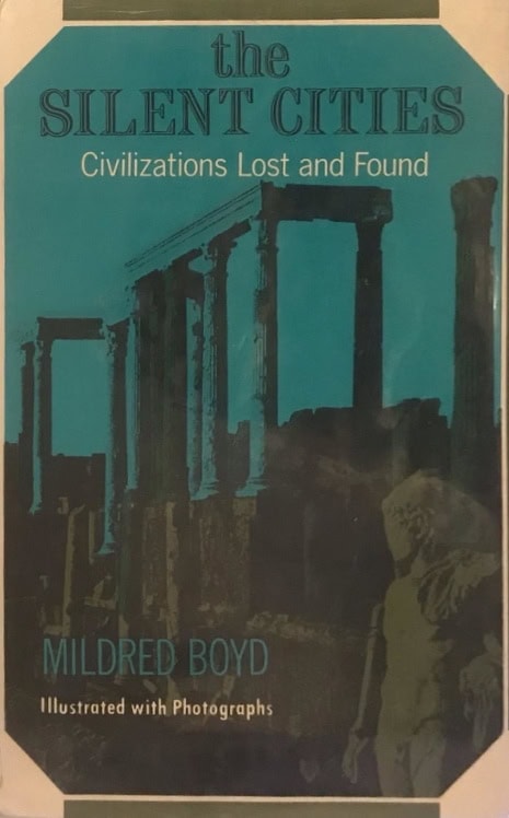 Book Cover of THE SILENT CITIES: CIVILIZATIONS LOST AND FOUND