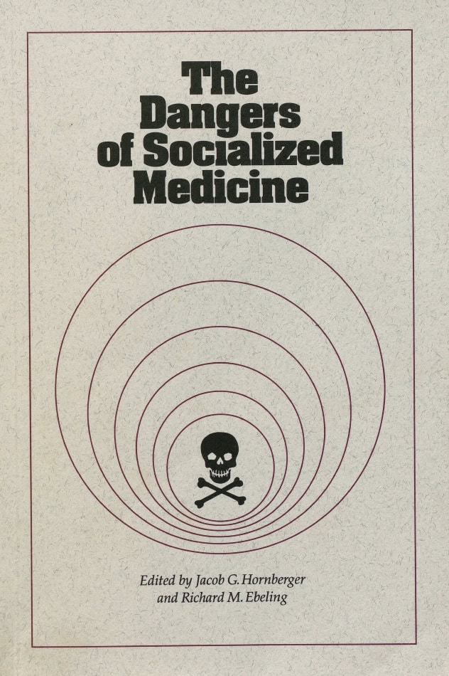 Book Cover of THE DANGERS OF SOCIALIZED MEDICINE