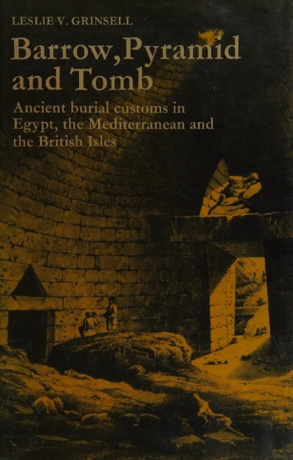 Book Cover of BARROW, PYRAMID AND TOMB: ANCIENT BURIAL CUSTOMS IN EGYPT, THE MEDITERRANEAN AND THE BRITISH ISLES