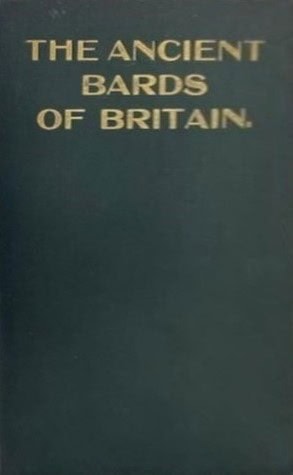 Book Cover of THE ANCIENT BARDS OF BRITAIN (SOMETIMES CALLED “DRUIDS”)