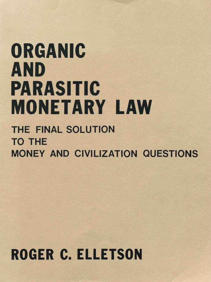 Book Cover of ORGANIC AND PARASITIC MONETARY LAW: THE FINAL SOLUTION TO THE MONEY AND CIVILIZATION QUESTIONS