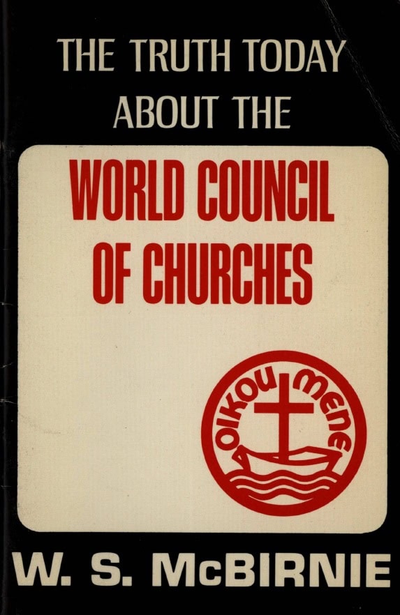 Book Cover of THE TRUTH TODAY ABOUT THE WORLD COUNCIL OF CHURCHES
