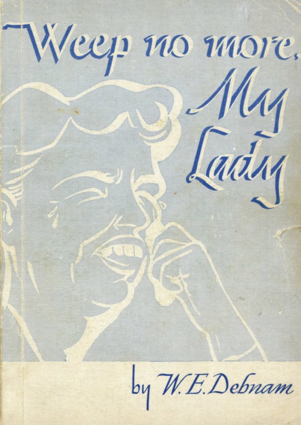 Book Cover of WEEP NO MORE, MY LADY