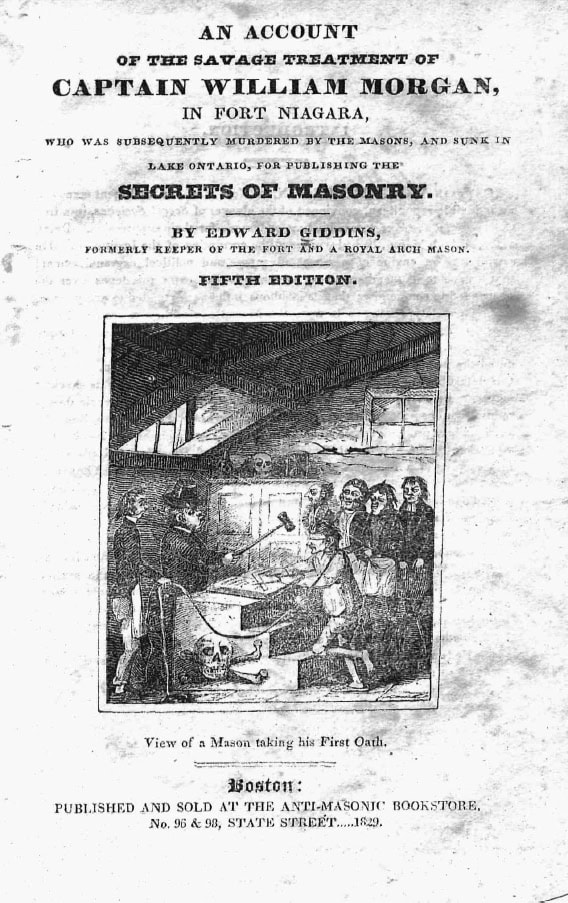 Book Cover of AN ACCOUNT OF THE SAVAGE TREATMENT OF CAPTAIN WILLIAM MORGAN IN FORT NIAGARA : WHO WAS SUBSEQUENTLY MURDERED BY THE MASONS AND SUNK IN LAKE ONTARIO FOR PUBLISHING THE SECRETS OF MASONRY