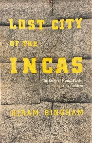 Book Cover of LOST CITY OF THE INCAS: THE STORY OF MACHU PICCHU AND ITS BUILDERS