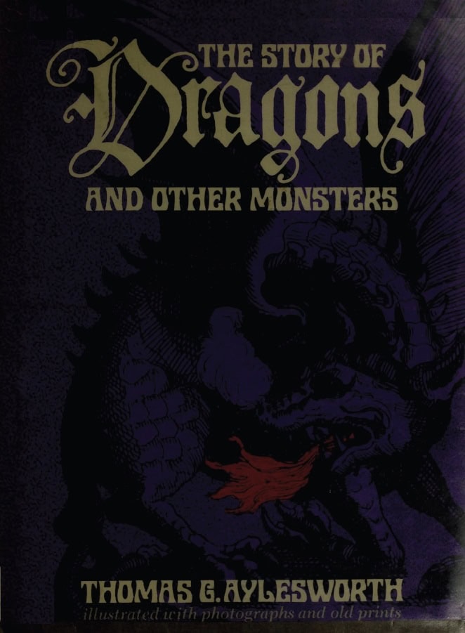 Book Cover of THE STORY OF DRAGONS AND OTHER MONSTERS