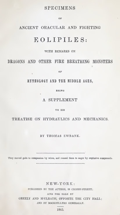 Book Cover of SPECIMENS OF ANCIENT ORACULAR AND FIGHTING EOLIPILES: WITH REMARKS ON DRAGONS AND OTHER FIRE BREATHING MONSTERS OF MYTHOLOGY AND THE MIDDLE AGES, BEING A SUPPLEMENT TO HIS TREATISE ON HYDRAULICS AND MECHANICS