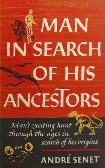 Book Cover of MAN IN SEARCH OF HIS ANCESTORS: THE ROMANCE OF PALEONTOLOGY