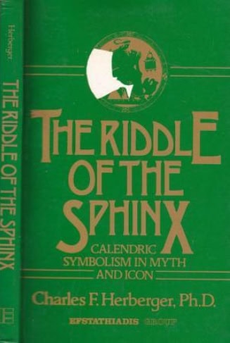 Book Cover of THE RIDDLE OF THE SPHINX: CALENDRIC SYMBOLISM IN MYTH AND ICON