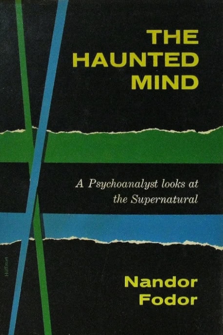 Book Cover of THE HAUNTED MIND: A PSYCHOANALYST LOOKS AT THE SUPERNATURAL