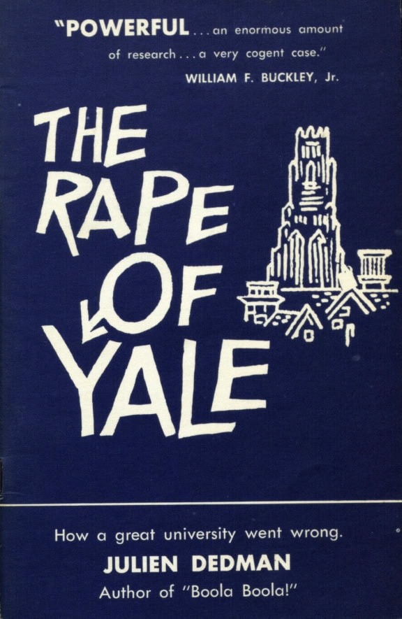 Book Cover of THE RAPE OF YALE: HOW A GREAT UNIVERSITY WENT WRONG