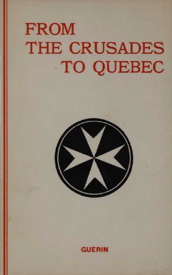 Book Cover of FROM THE CRUSADES TO QUEBEC: “THE KNIGHTS OF MALTA IN THE NEW WORLD”