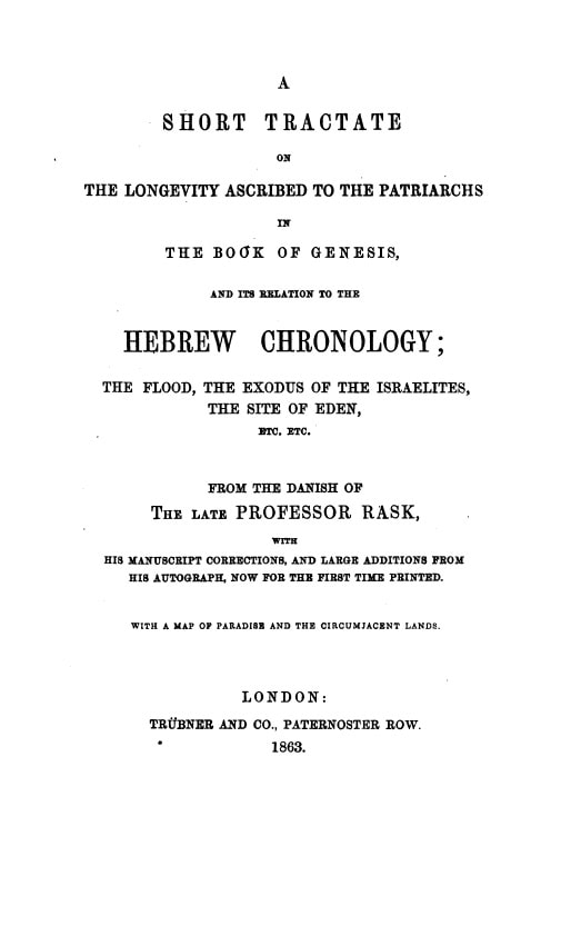 Book Cover of A SHORT TRACTATE ON THE LONGEVITY ASCRIBED TO THE PATRIARCHS IN THE BOOK OF GENESIS, AND ITS RELATION TO THE HEBREW CHRONOLOGY; THE FLOOD, THE EXODUS OF THE ISRAELITES, THE SITE OF EDEN, ETC. ETC.