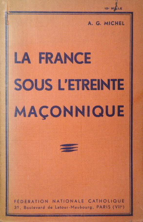 Book Cover of LA FRANCE SOUS L’ÉTREINTE MAÇONNIQUE