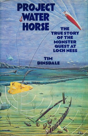 Book Cover of PROJECT WATER HORSE: THE TRUE STORY OF THE MONSTER QUEST AT LOCH NESS