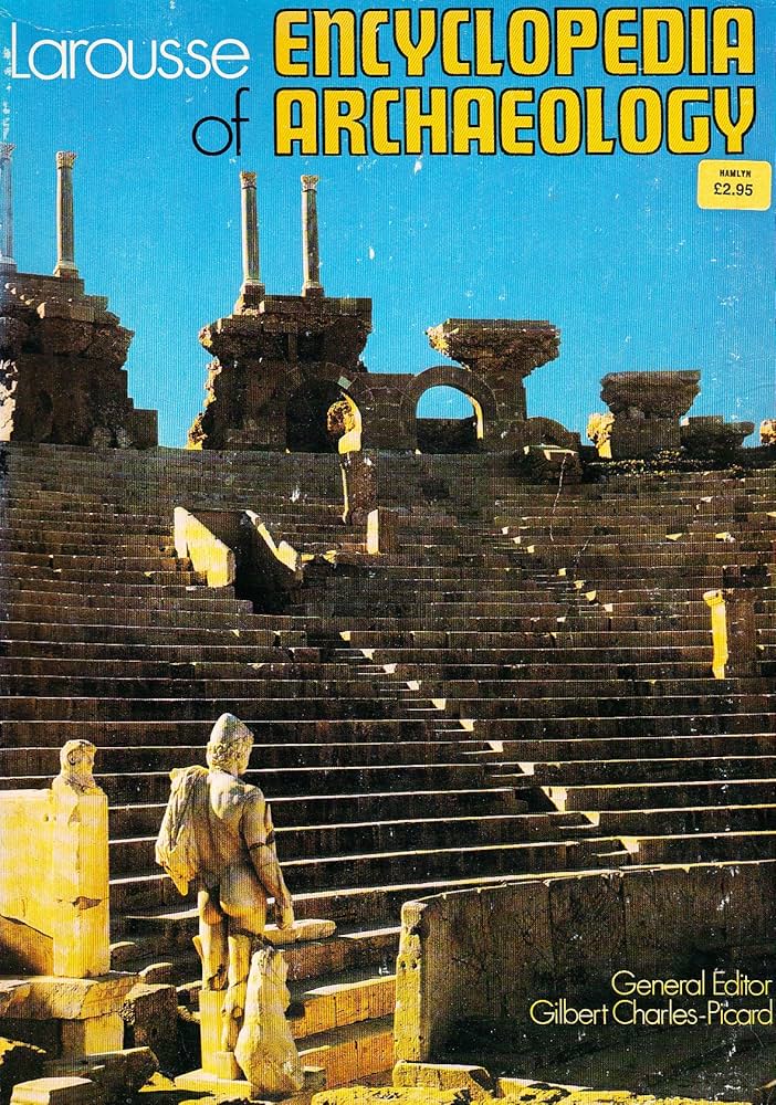 Book Cover of LAROUSSE ENCYCLOPEDIA OF ARCHAEOLOGY