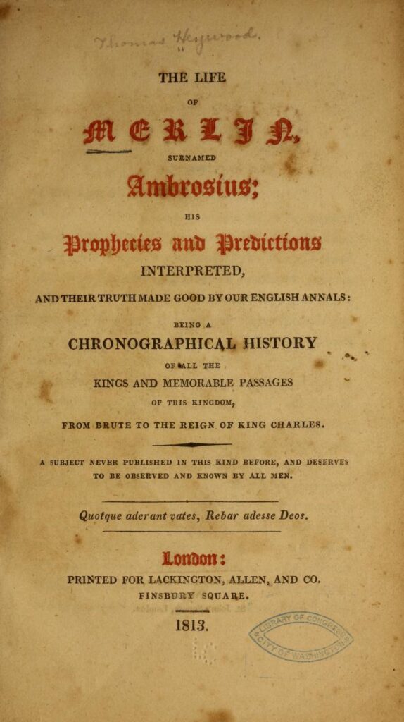Book Cover of THE LIFE OF MERLIN, SURNAMED AMBROSIUS; HIS PROPHECIES AND PREDICTIONS INTERPRETED, AND THEIR TRUTH MADE GOOD BY OUR ENGLISH ANNALS: BEING A CHRONOGRAPHICAL HISTORY OF ALL THE KINGS AND MEMORABLE PASSAGES OF THIS KINGDOM, FROM BRUTE TO THE REIGN OF KING CHARLES